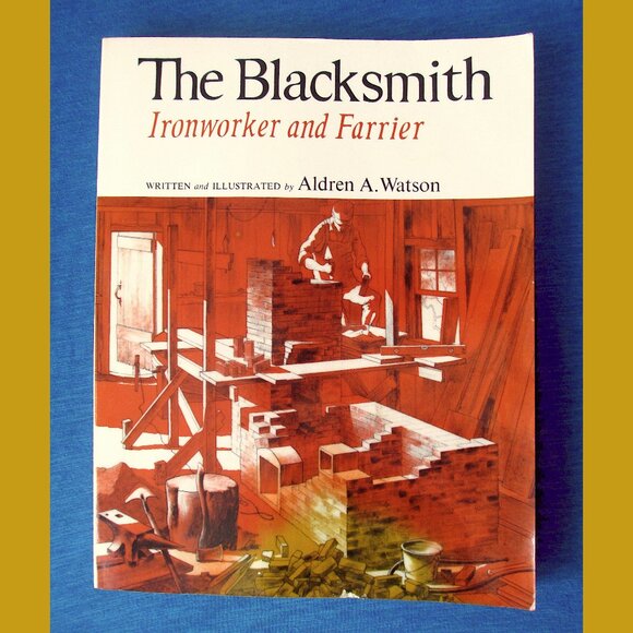 Book - The Blacksmith: Ironworker and Farrier, by Aldren A Watson - Picture 1 of 16